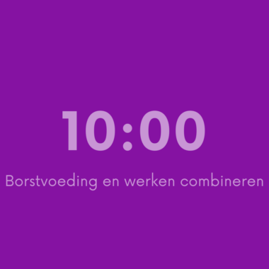 10:00 Borstvoeding en werken combineren
